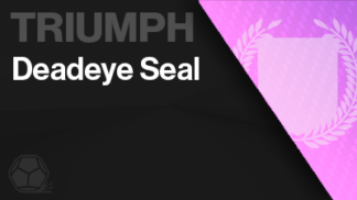 deadeye triumph seal