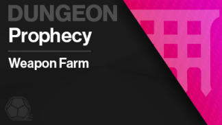 prophecy weapon farm
