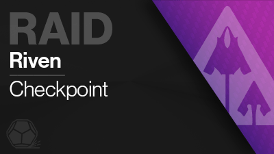 Destiny Riven Checkpoint Riven - Checkpoint | ItemGrinder