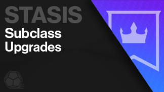 stasis subclass upgrades