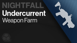 undercurrent nightfall weapon farm