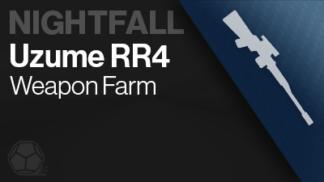 uzume rr4 nightfall weapon farm
