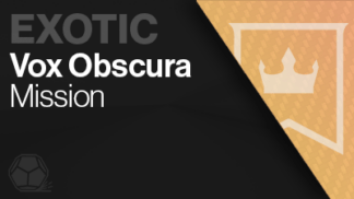 vox obscura exotic mission